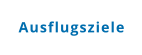 Ausflugsziele